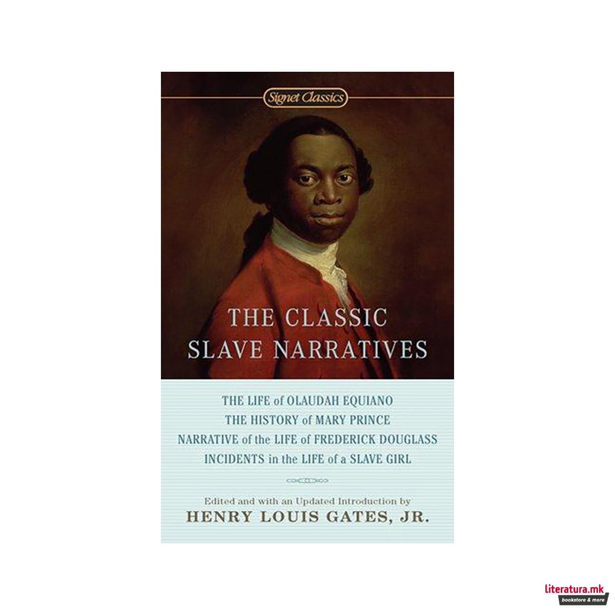 The Classic Slave Narratives 