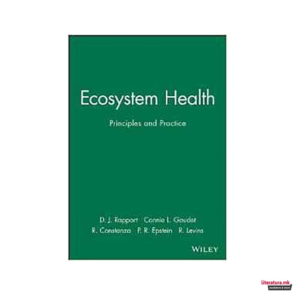 Ecosystem Health : Principles and Practice 