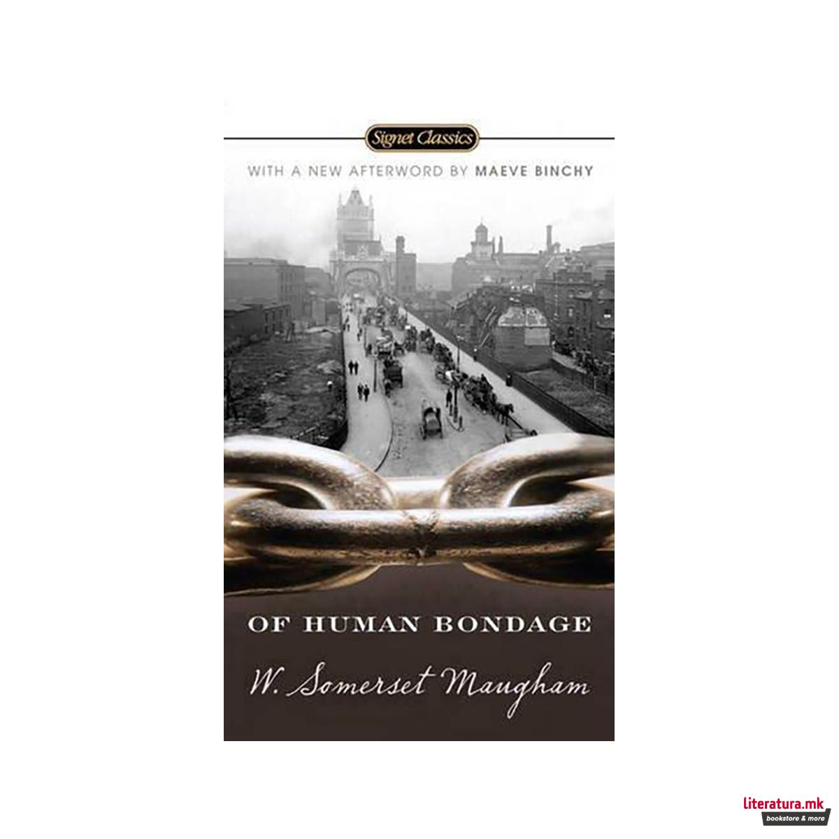 Of Human Bondage : 100th Anniversary Edition 