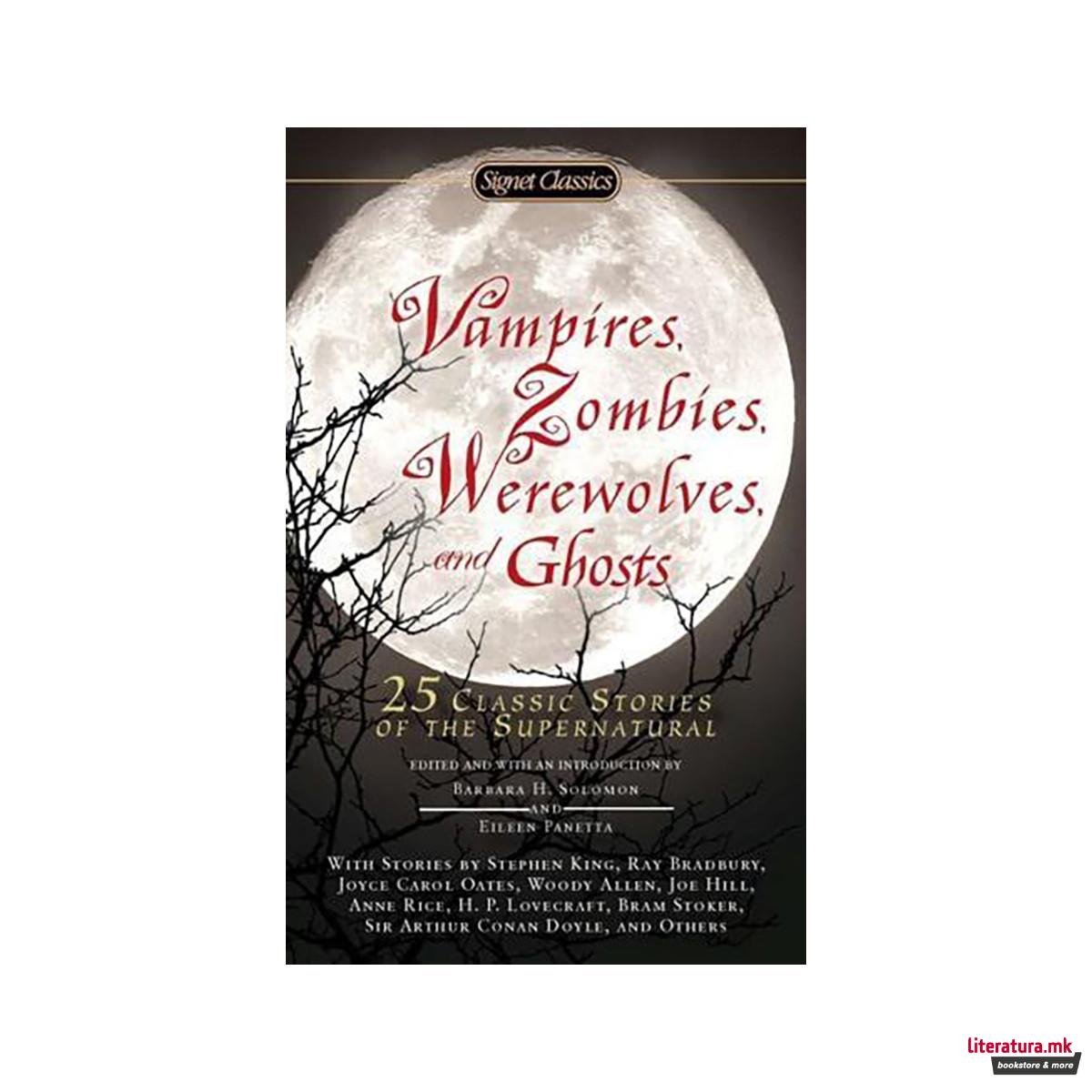 Vampires, Zombies, Werewolves and Ghosts 