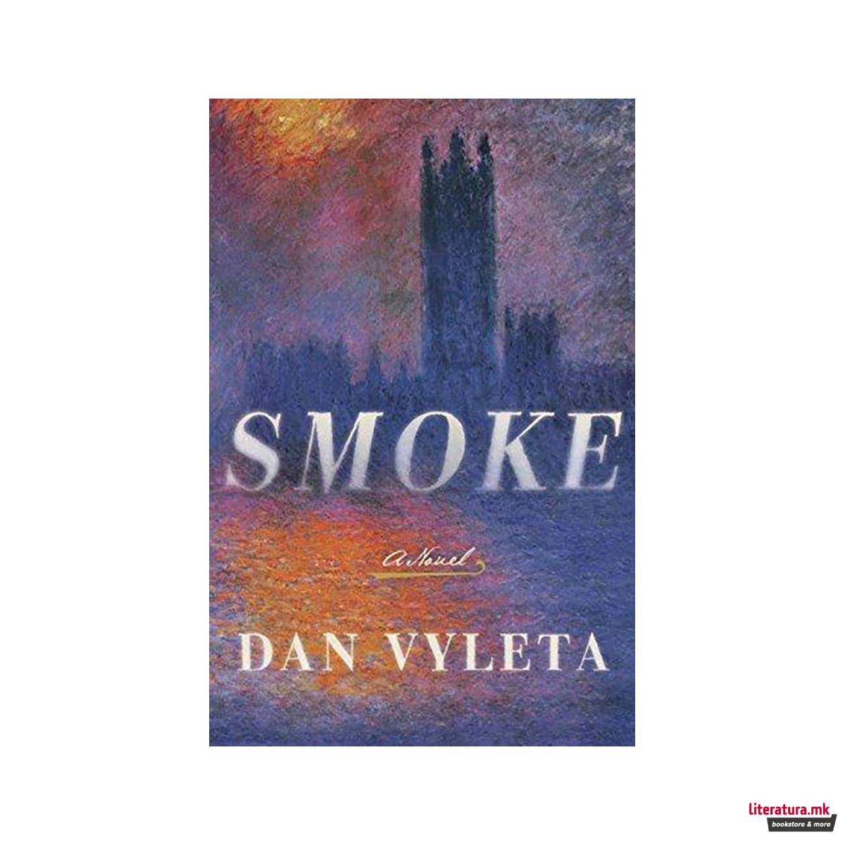 Smoke : A Novel 