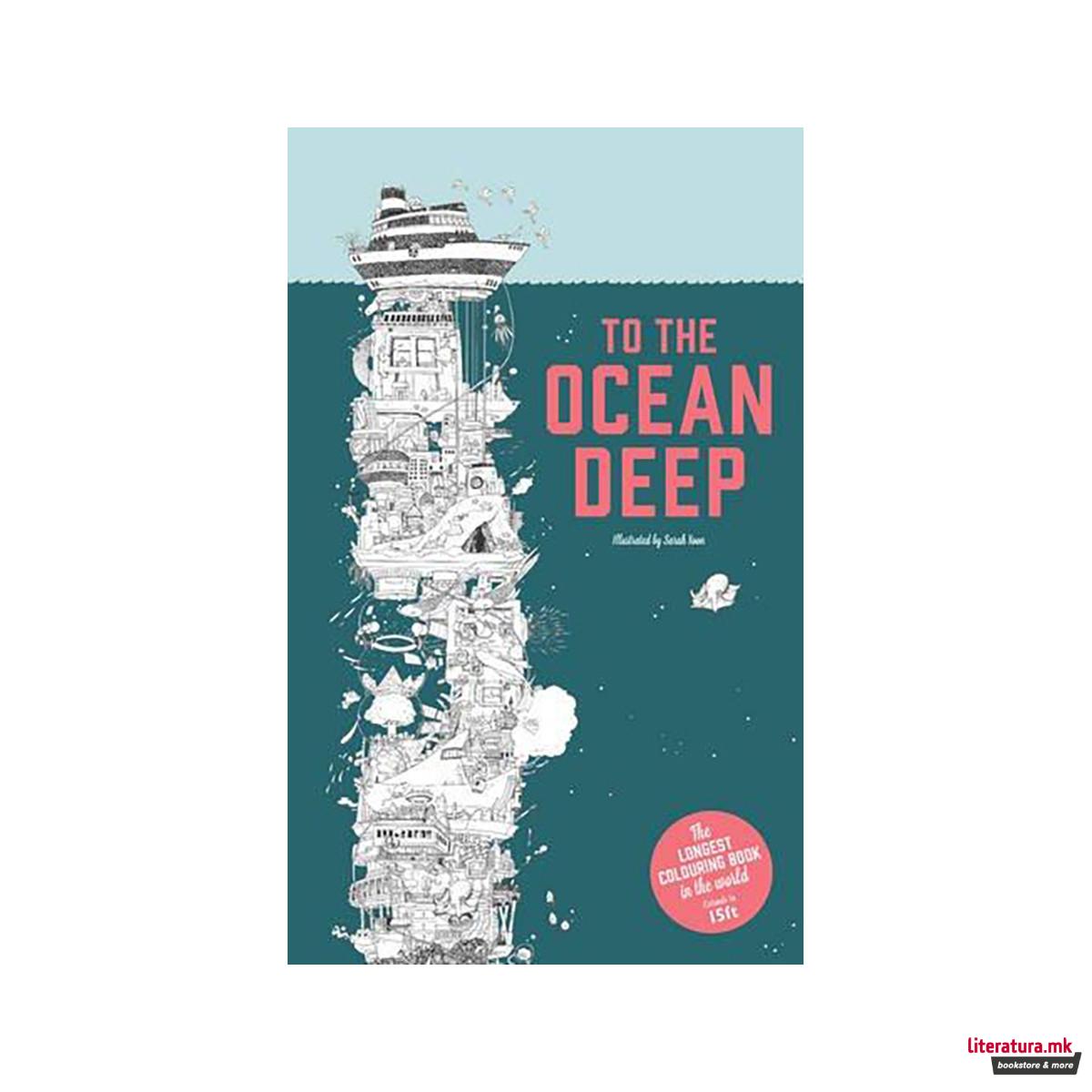 To the Ocean Deep : The Longest Colouring Book in the World 