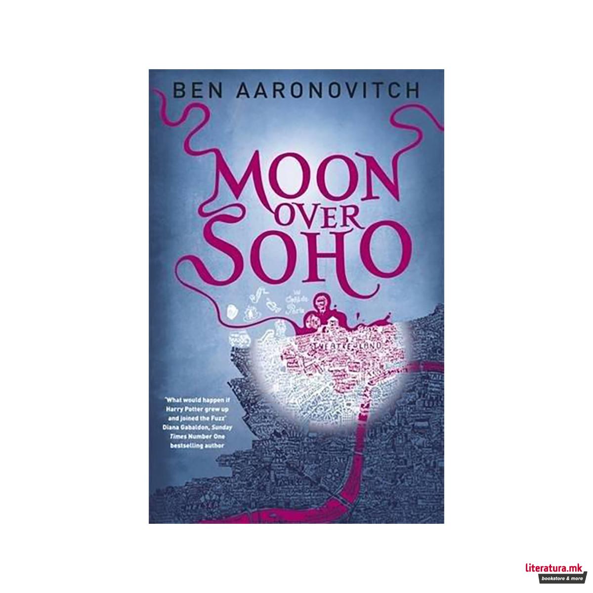 Moon Over Soho : The Second Rivers of London novel 