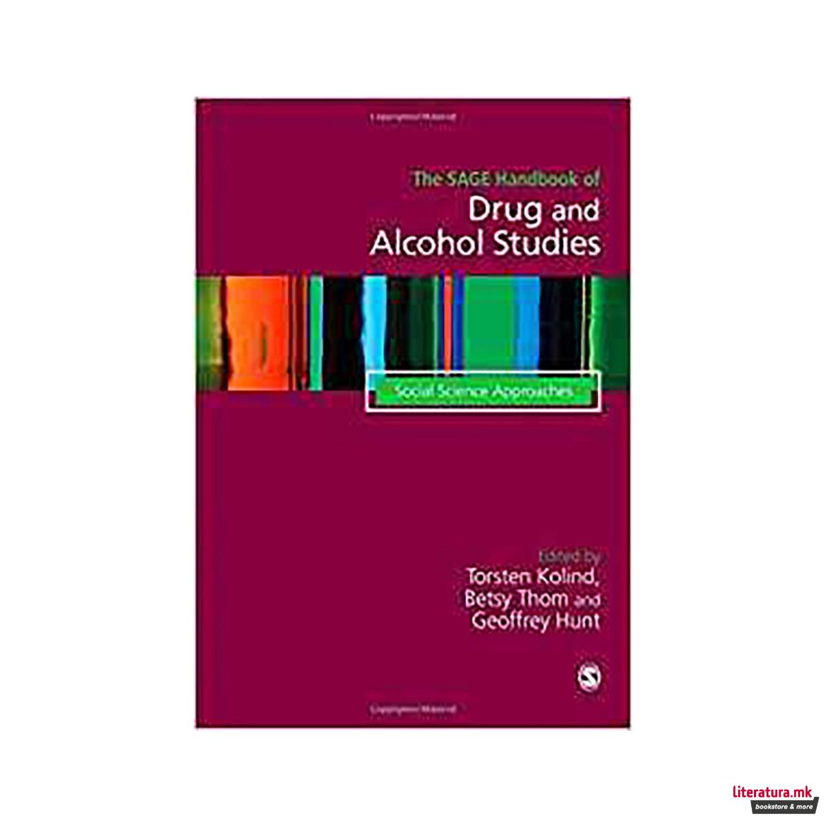 The SAGE Handbook of Drug & Alcohol Studies : Social Science Approaches 
