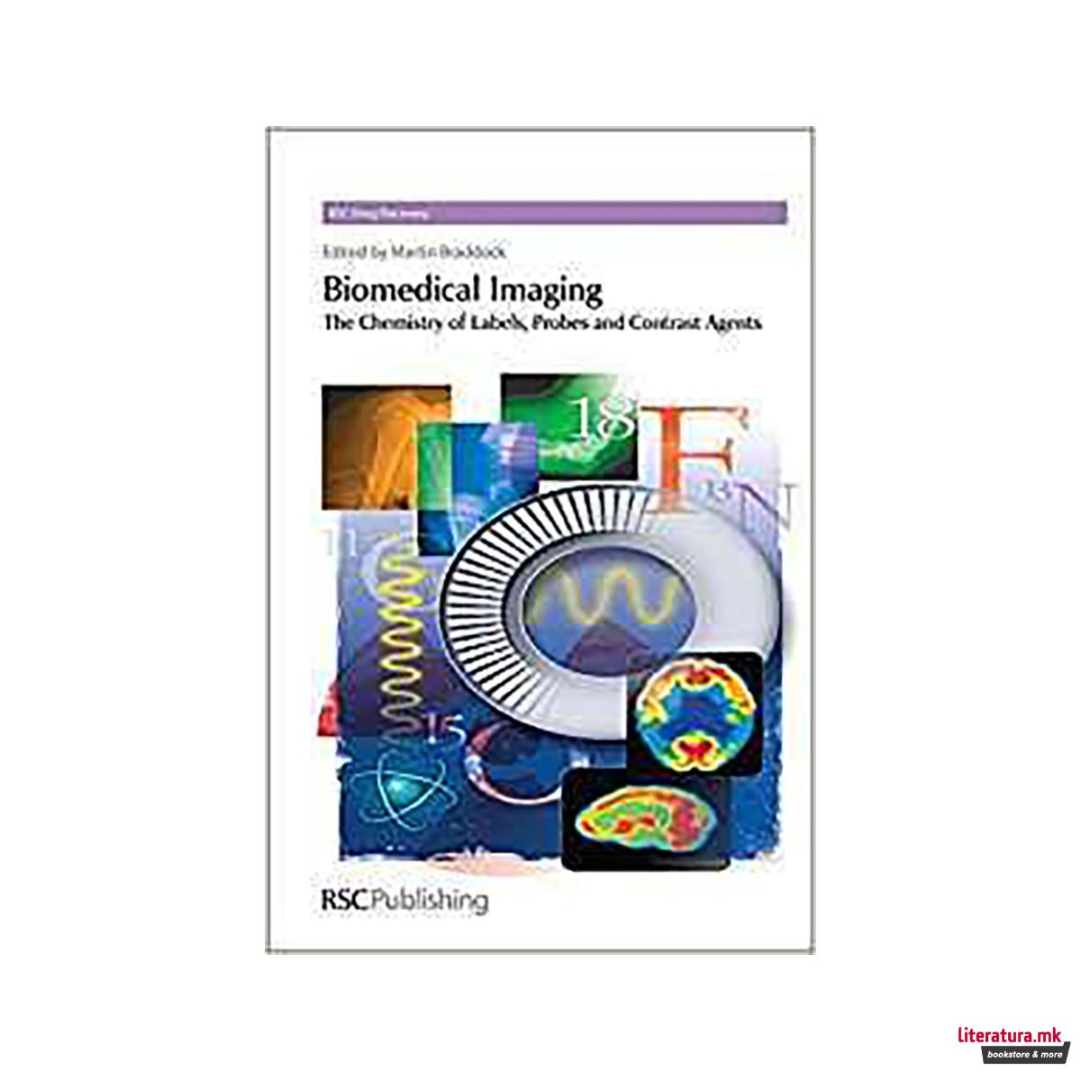 Biomedical Imaging : The Chemistry of Labels, Probes and Contrast Agents 