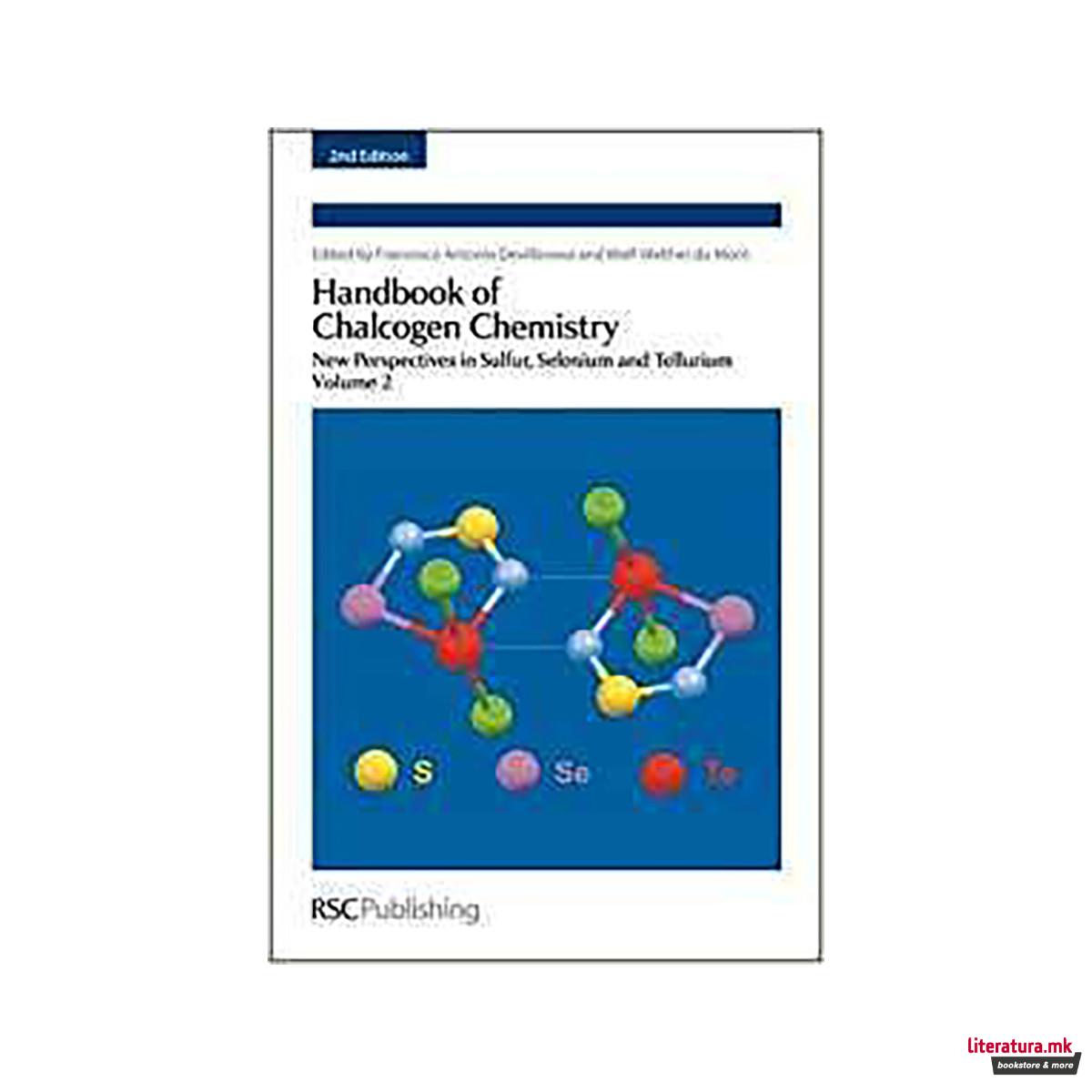 Handbook of Chalcogen Chemistry : New Perspectives in Sulfur, Selenium and Tellu 
