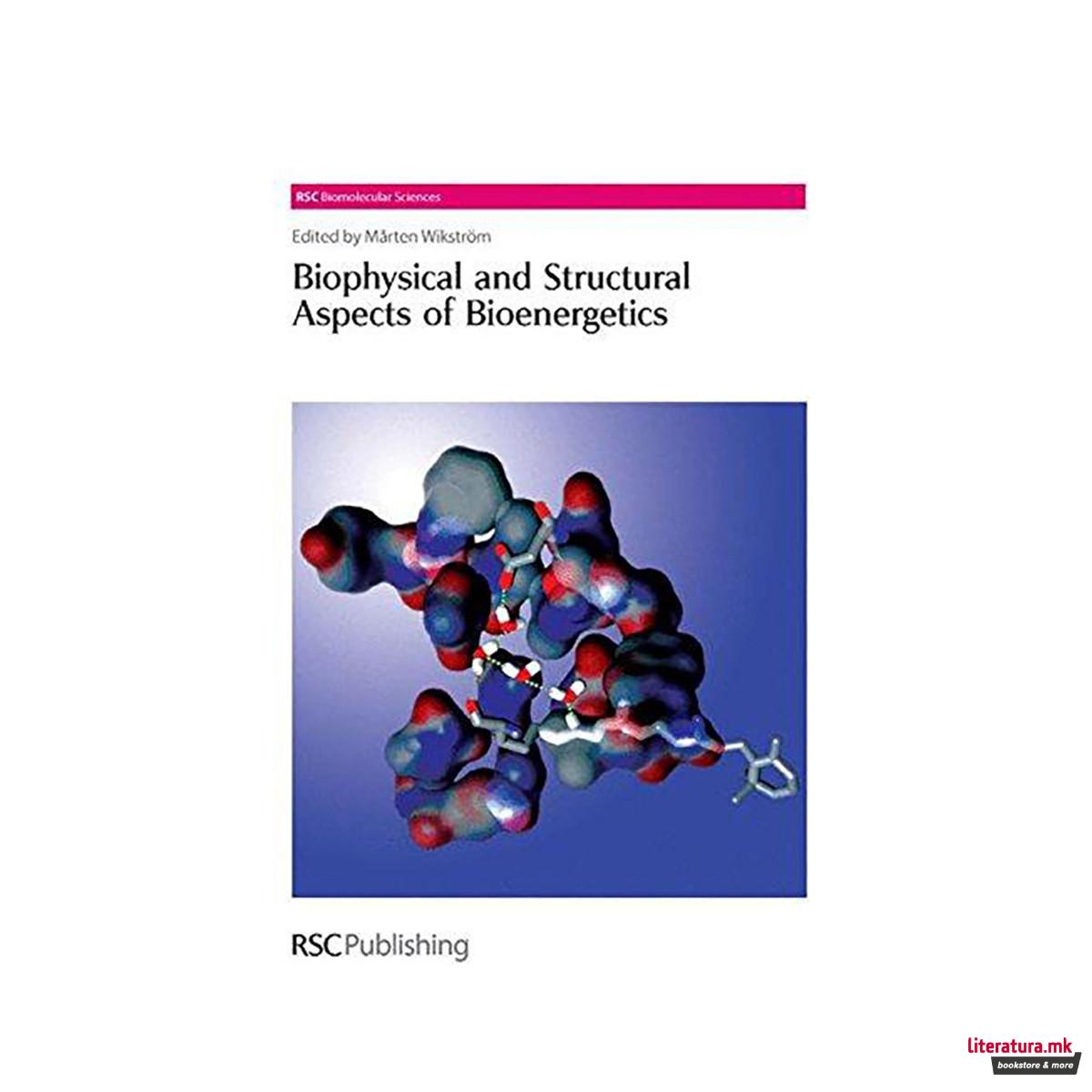 Biophysical and Structural Aspects of Bioenergetics 