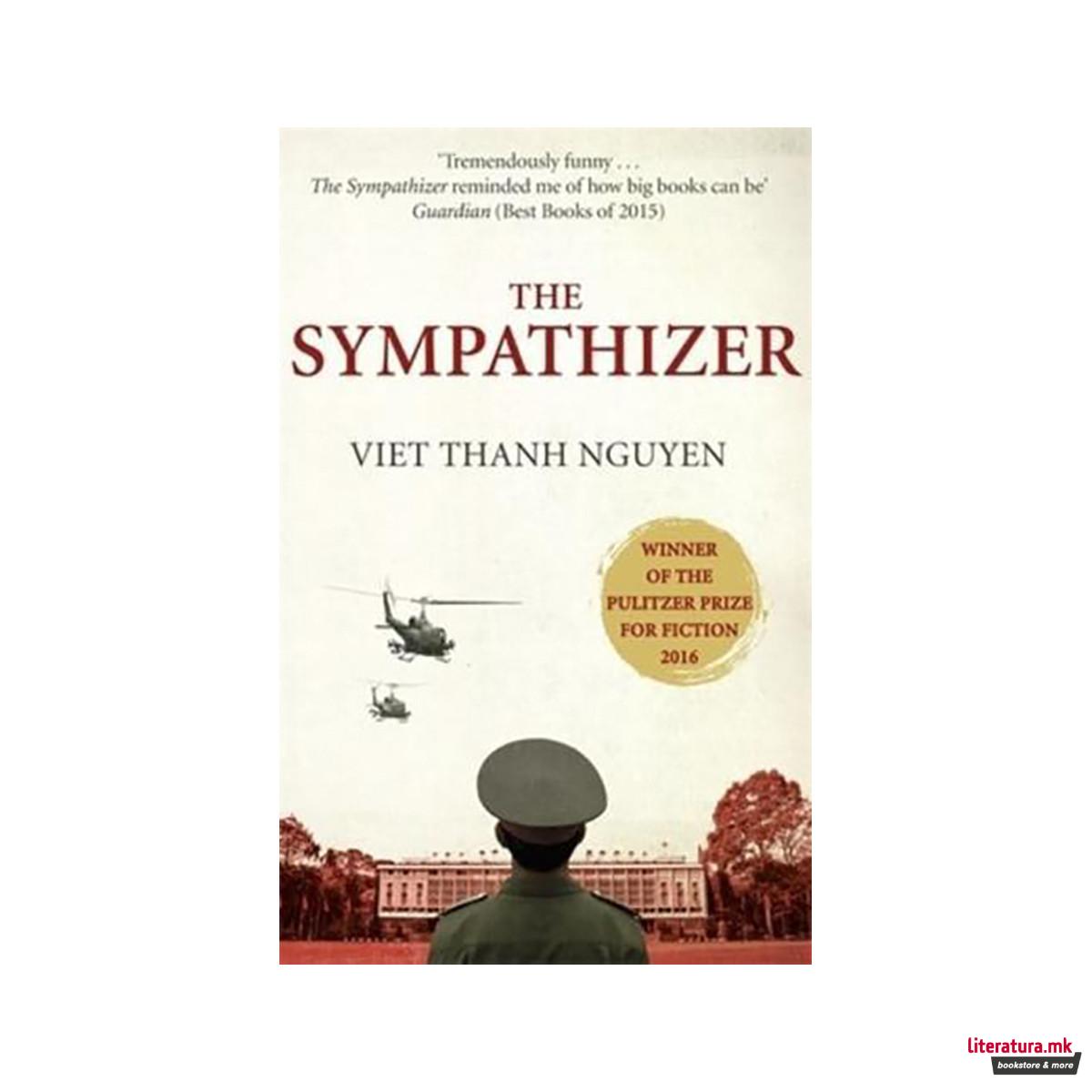 The Sympathizer : Winner of the Pulitzer Prize for Fiction 