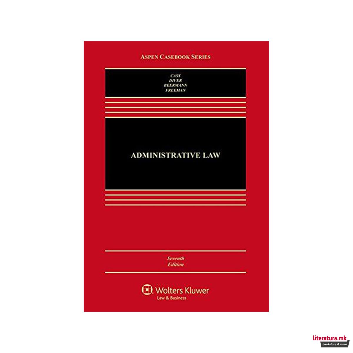 Administrative Law : Cases and Materials 