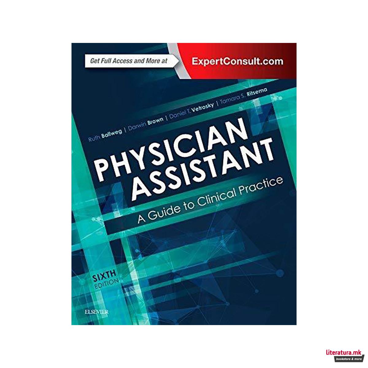 Physician Assistant: A Guide to Clinical Practice 