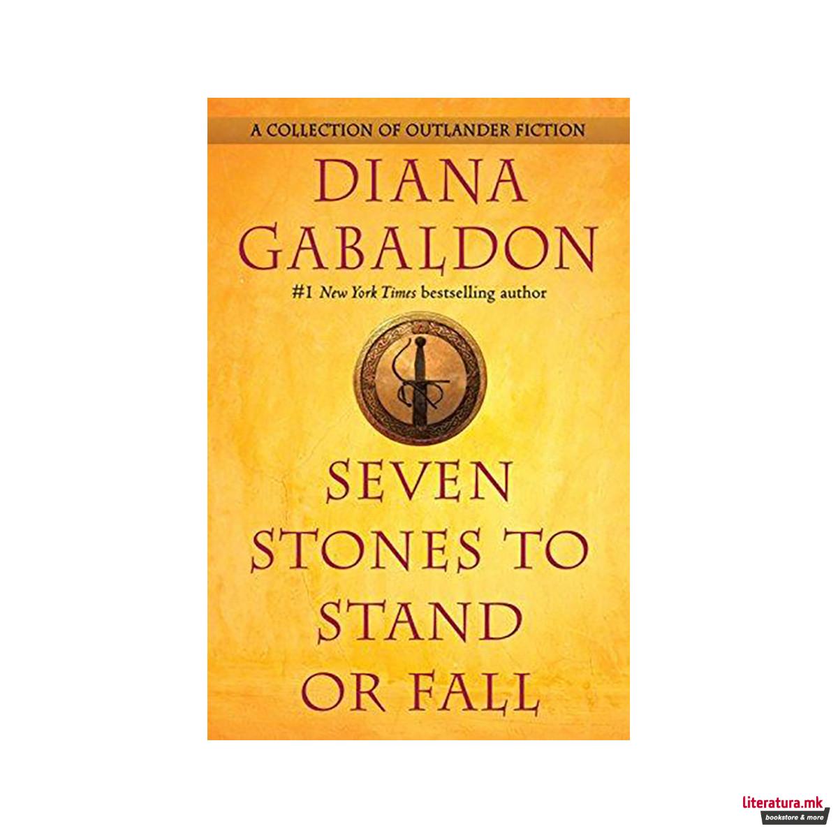 Seven Stones to Stand or Fall : A Collection of Outlander Fiction 