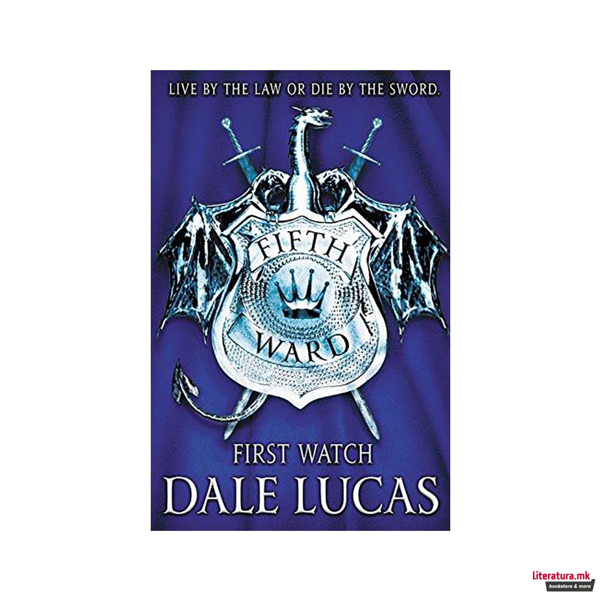 The Fifth Ward: First Watch 