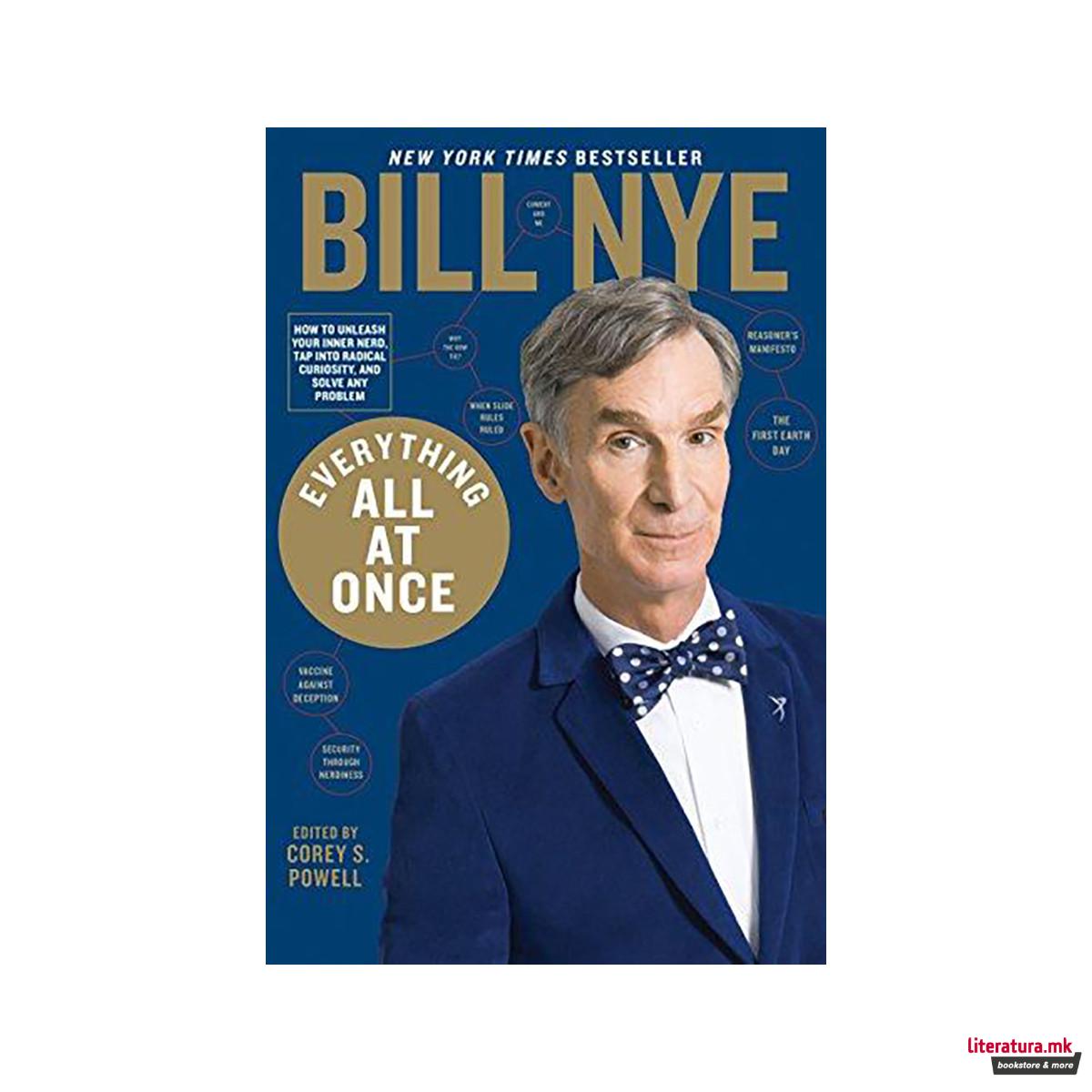 Everything All at Once : How to Unleash Your Inner Nerd, Tap into Radical Curios 