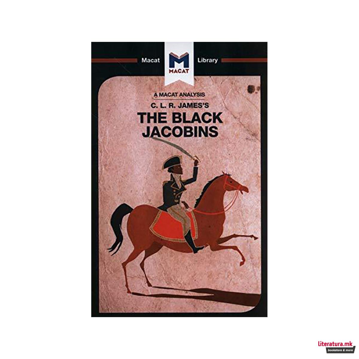 An Analysis of C.L.R. James's The Black Jacobins 