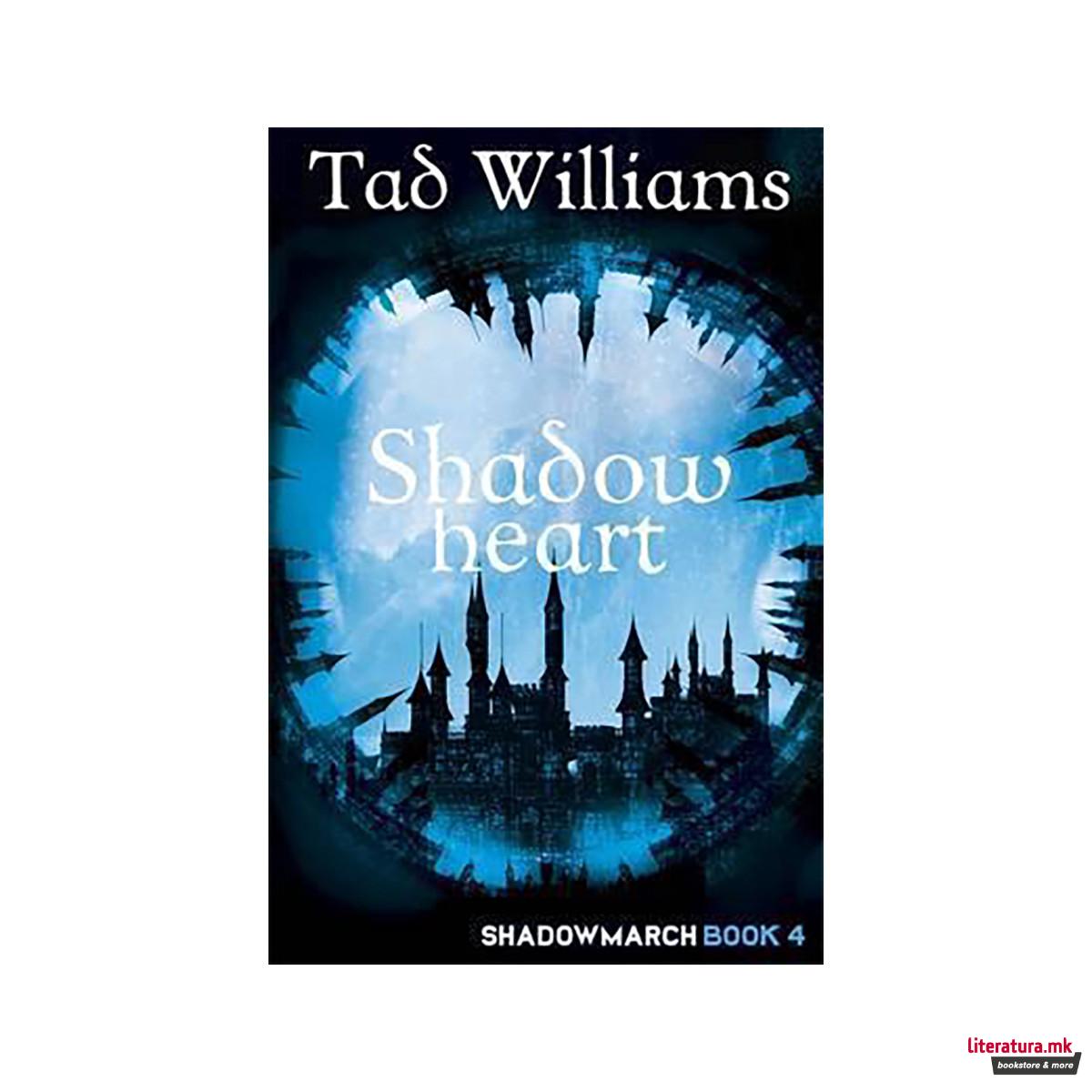 Shadowheart : Shadowmarch Book 4 