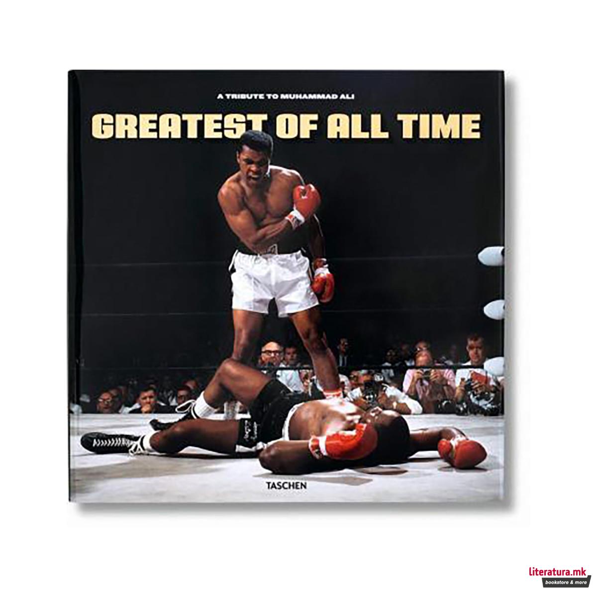 Greatest of All Time. A Tribute to Muhammad Ali 