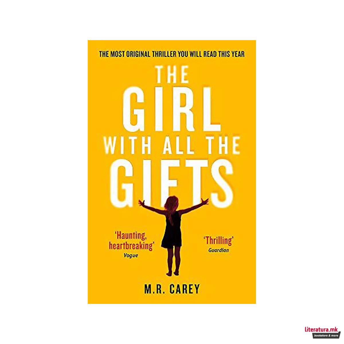 The Girl With All The Gifts : The most original thriller you will read this year 