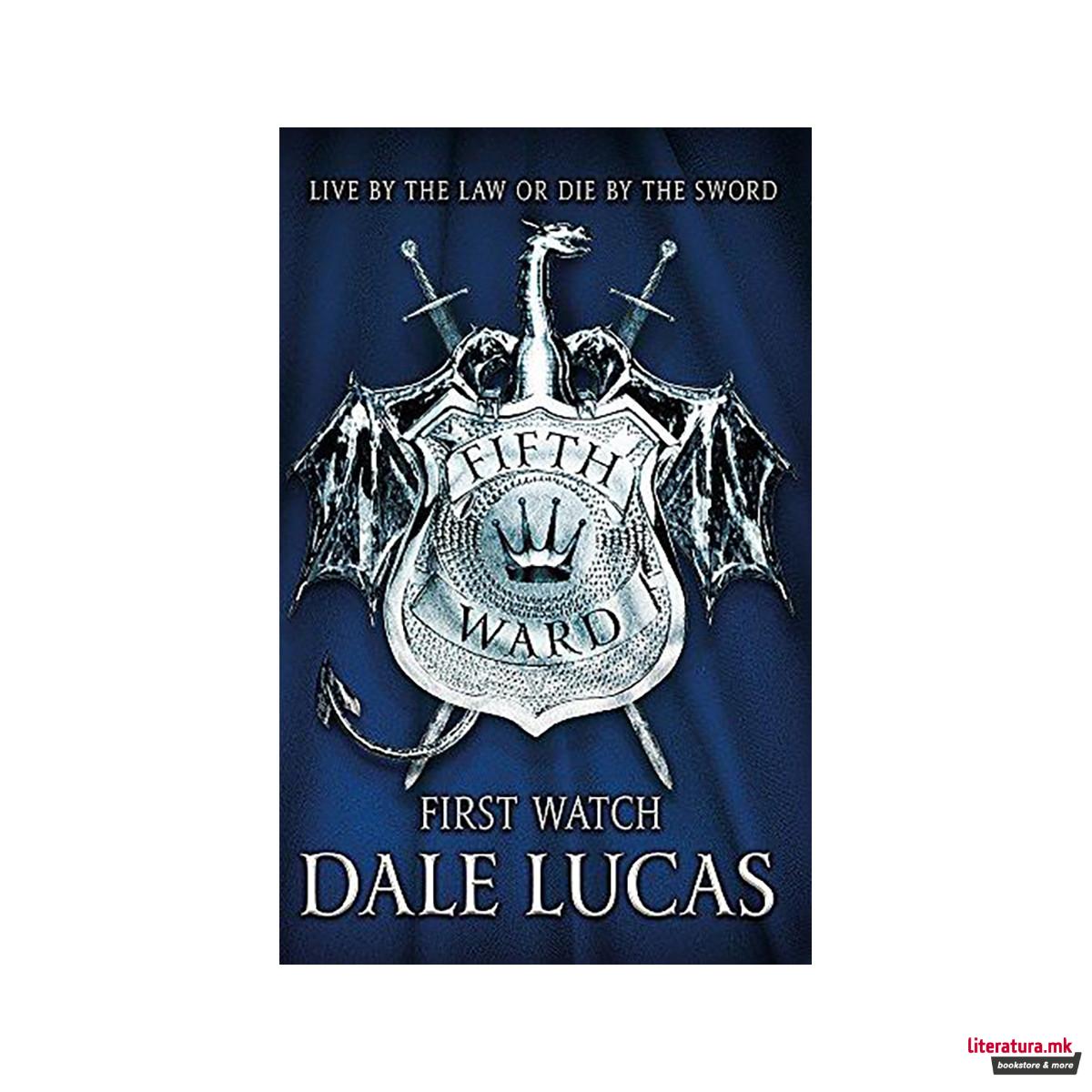 The Fifth Ward: First Watch 