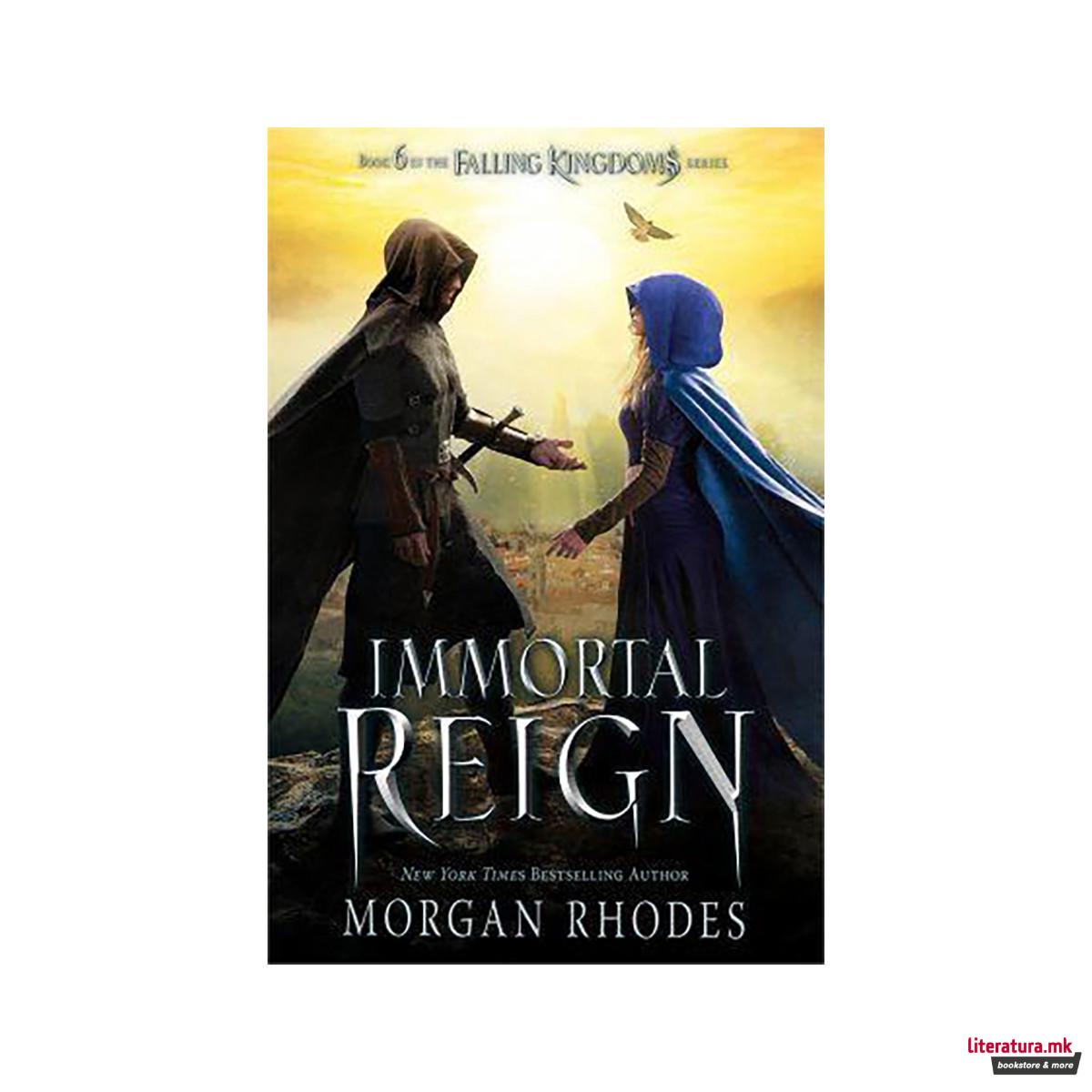Immortal Reign : A Falling Kingdoms Novel 