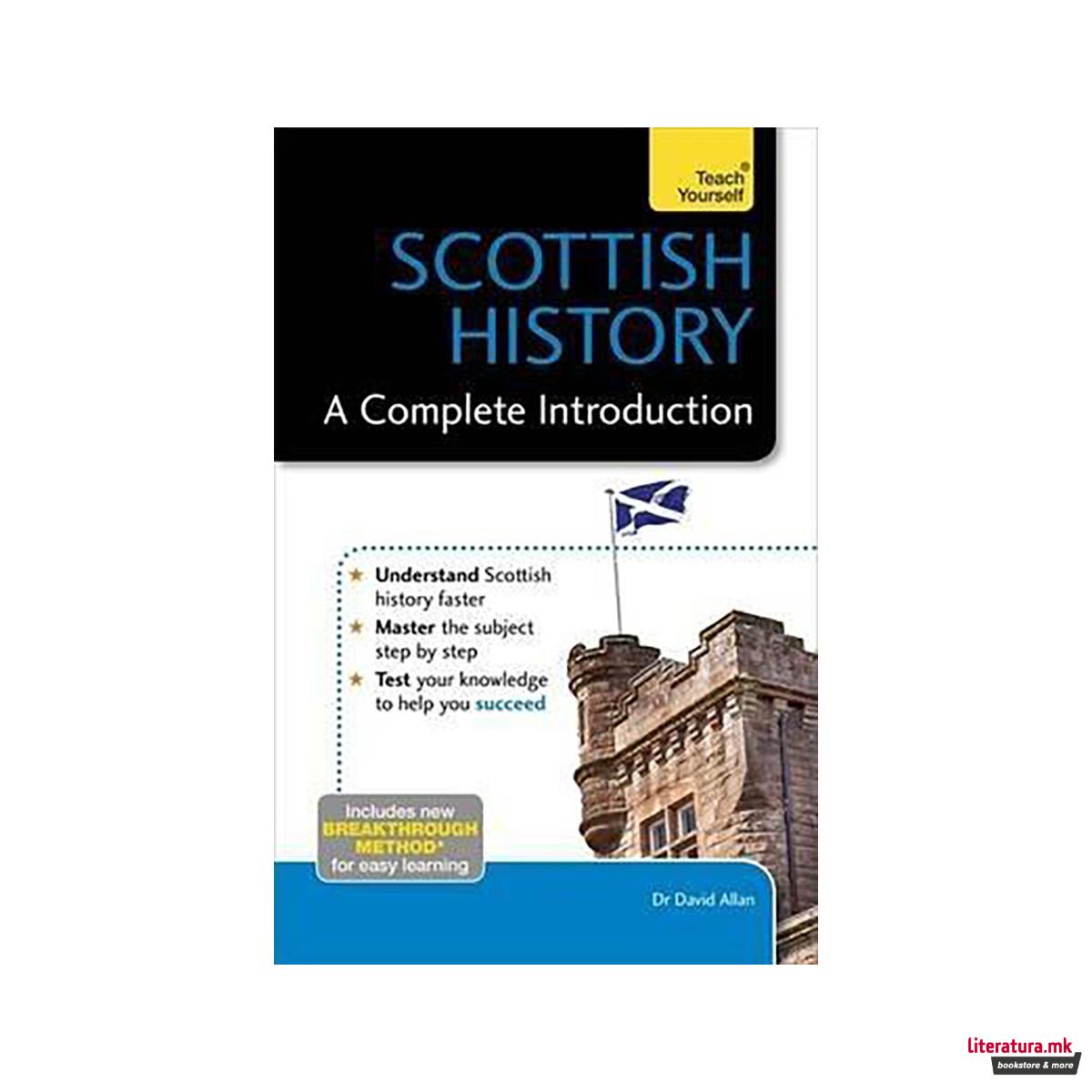 Scottish History: A Complete Introduction: Teach Yourself 
