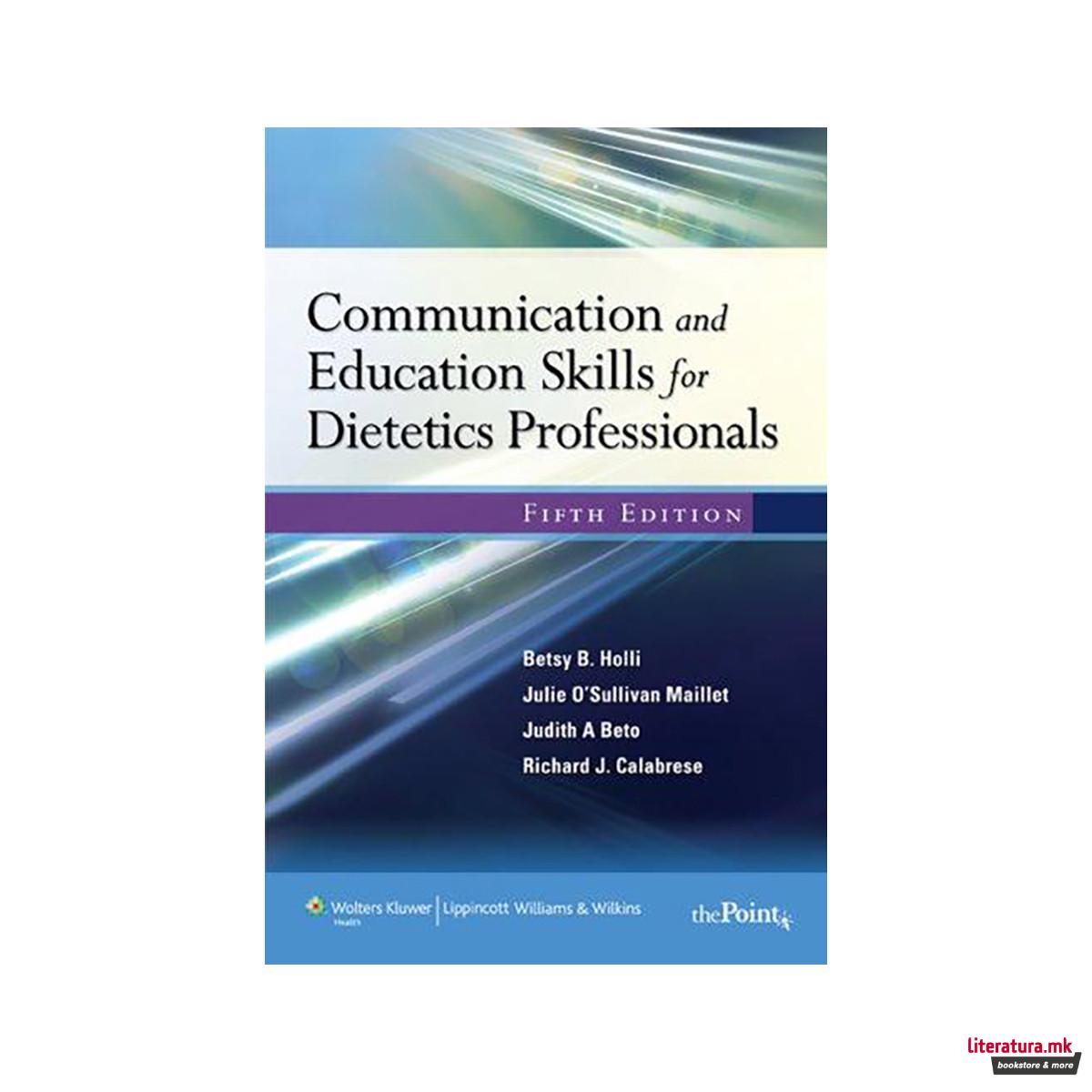 Communication and Education Skills for Dietetics Professionals 