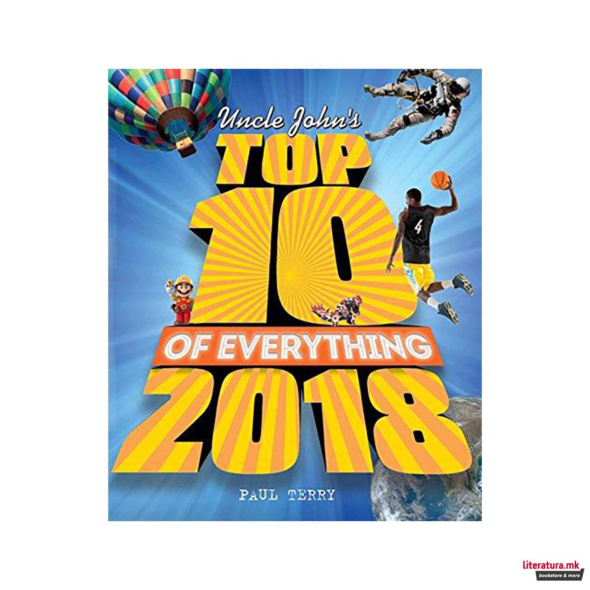 Uncle John's Top 10 of Everything 2018 