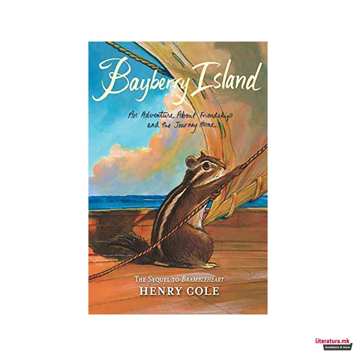 Brambleheart #2: Bayberry Island : An Adventure About Friendship and the Journey 