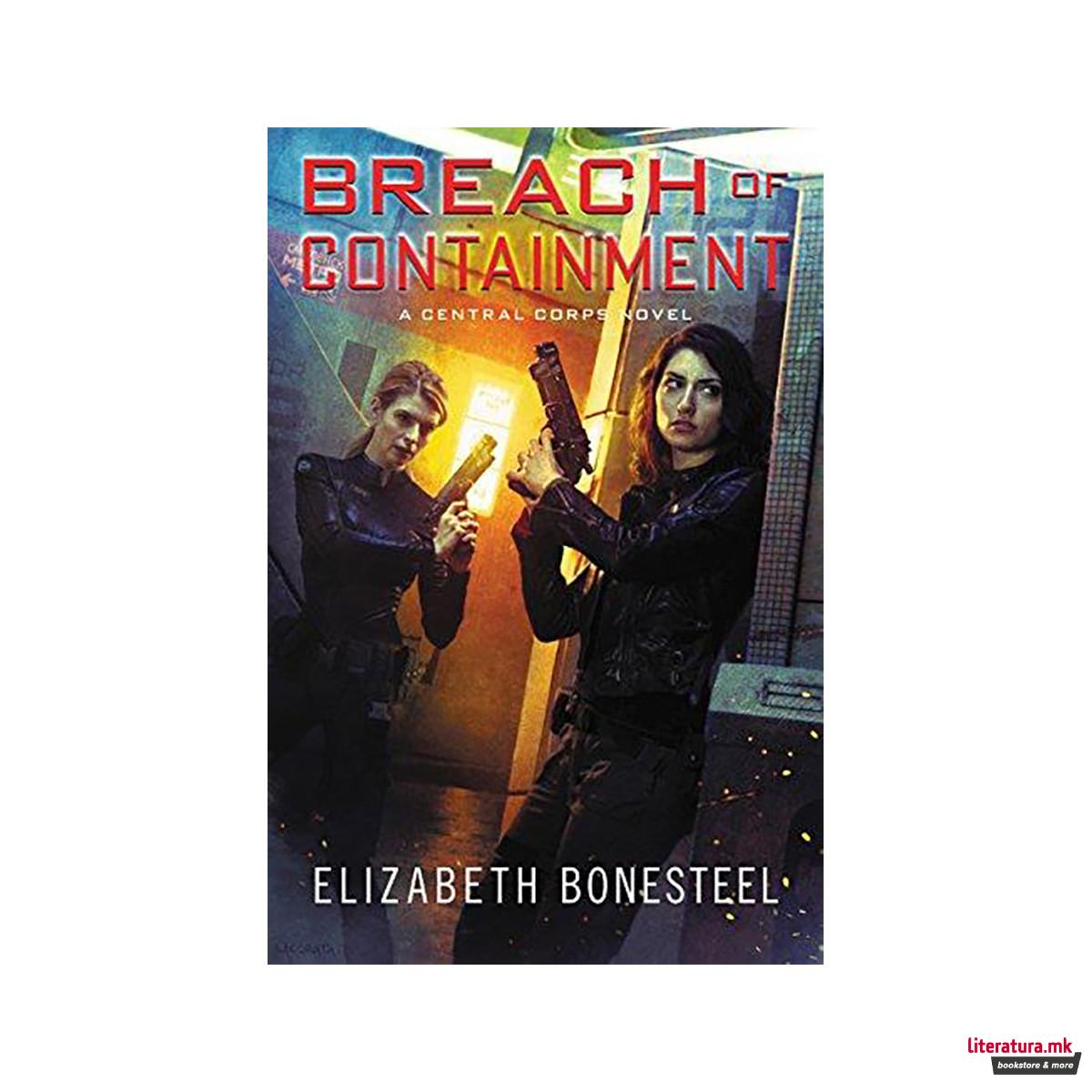 Breach of Containment : A Central Corps Novel 