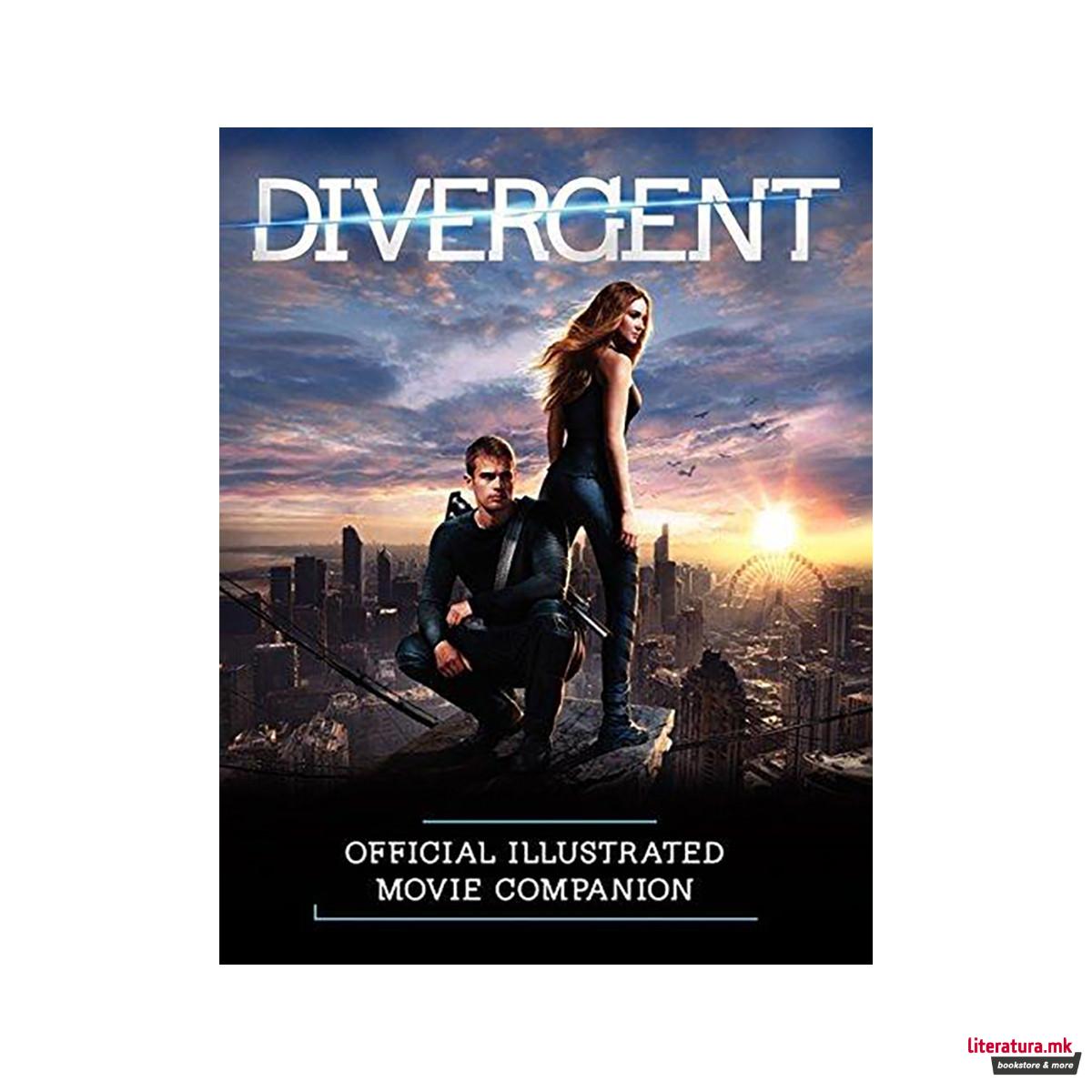 Divergent : Official Illustrated Movie Companion 