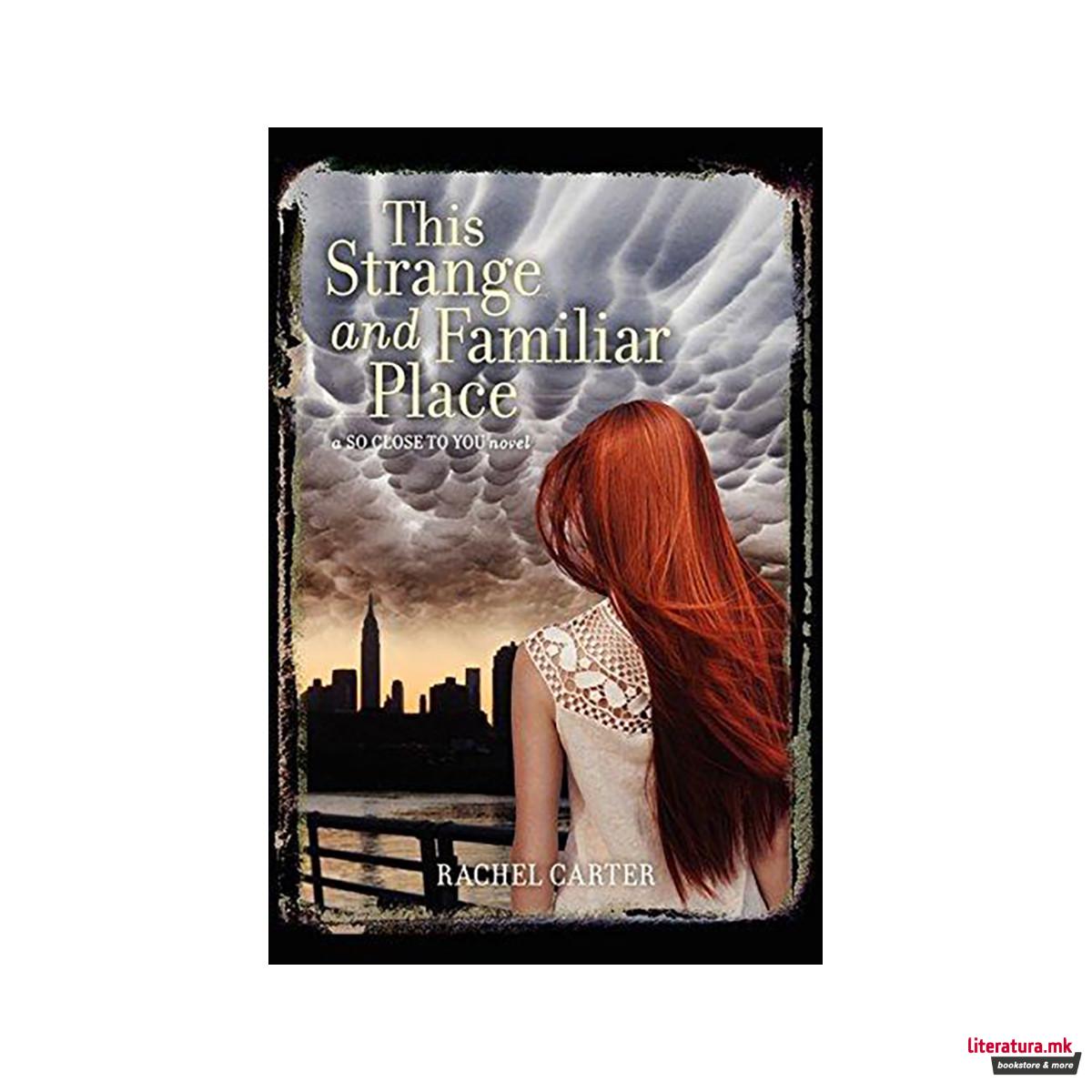 This Strange and Familiar Place 