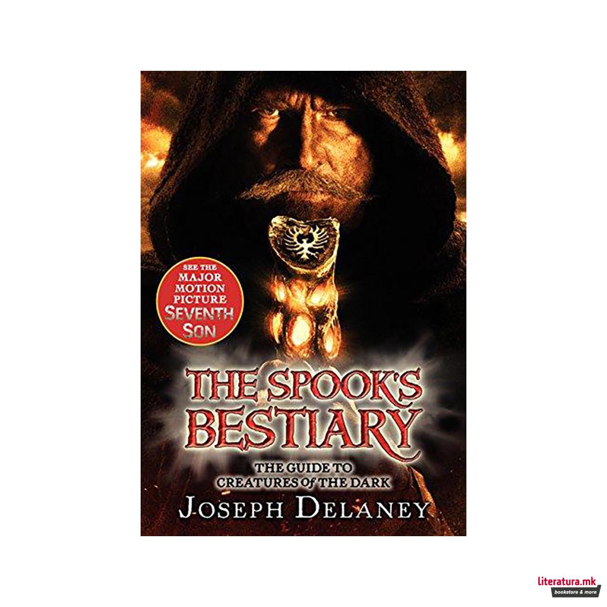 The Last Apprentice: The Spook's Bestiary : The Guide to Creatures of the Dark 