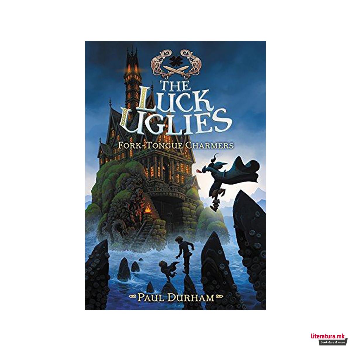 The Luck Uglies #2: Fork-Tongue Charmers 