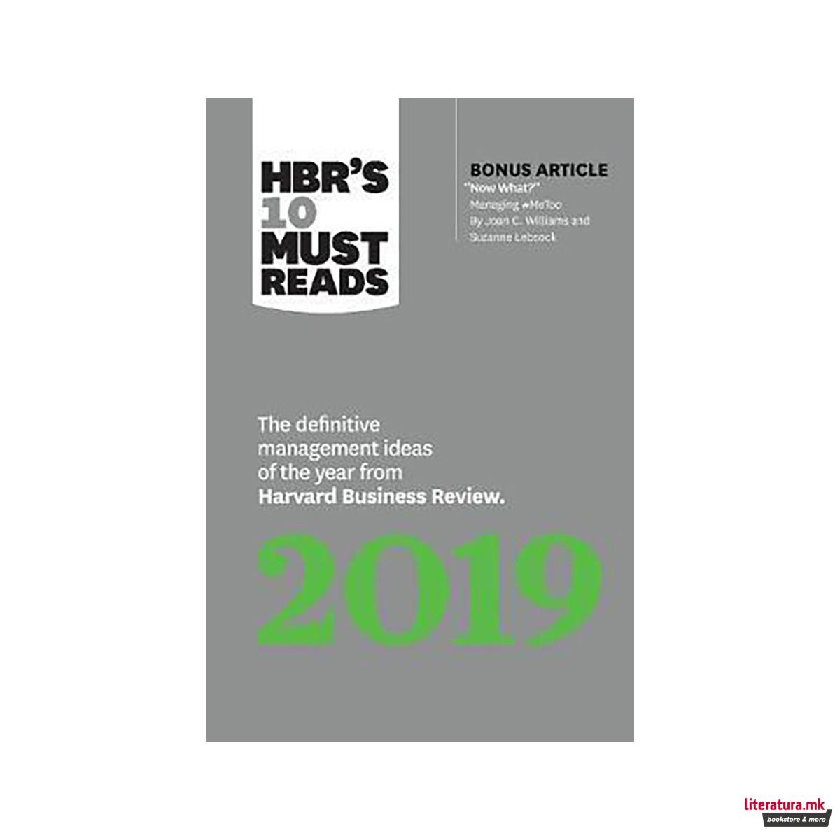 HBR's 10 Must Reads 2019 : The Definitive Management Ideas of the Year from Harv 