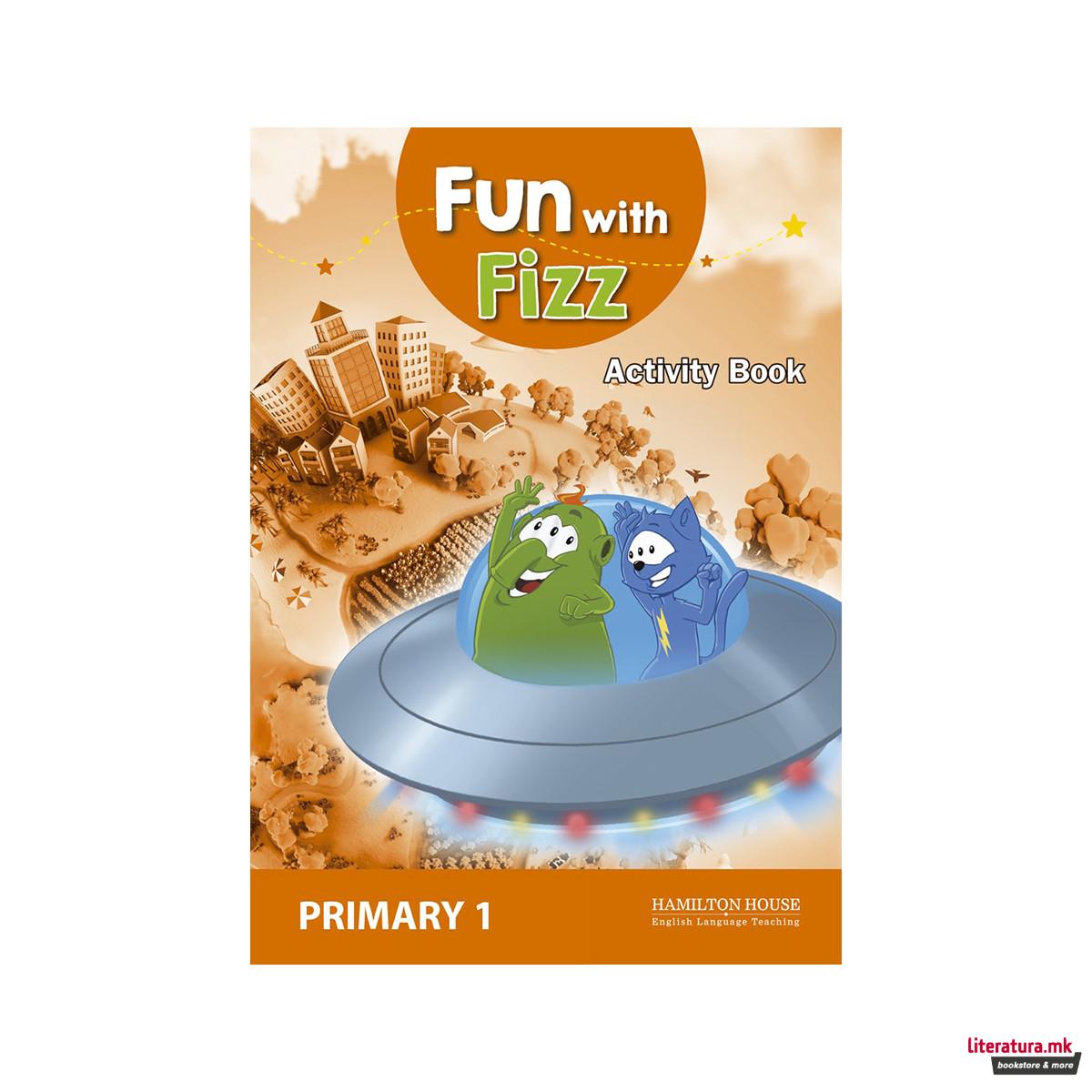 FUN WITH FIZZ PRIMARY 1 ACTIVITY BOOK 