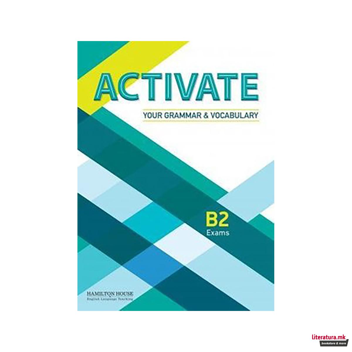 ACTIVATE YOUR GRAMMAR & VOCABULARY B2 STUDENT'S BOOK 
