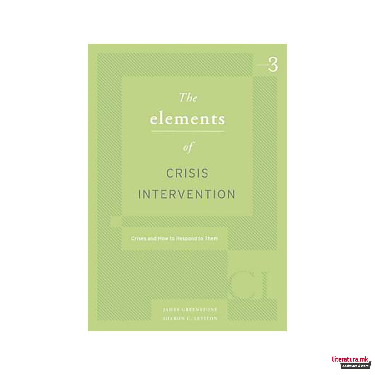 Elements of Crisis Intervention : Crisis and How to Respond to Them 
