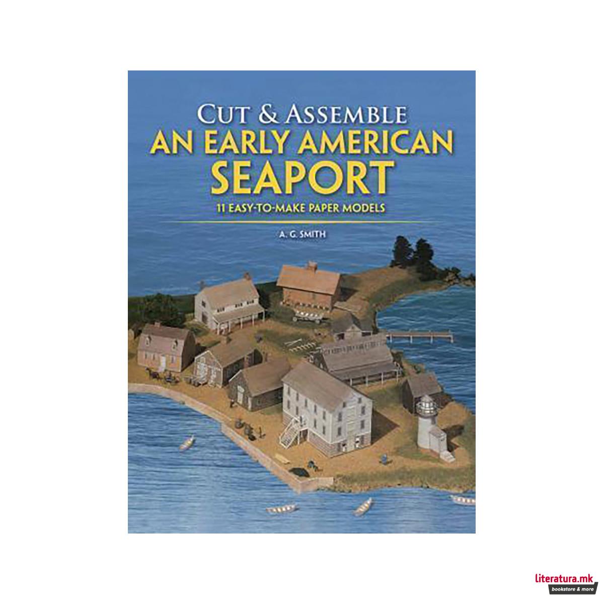 Cut and Assemble an Early American Seaport 
