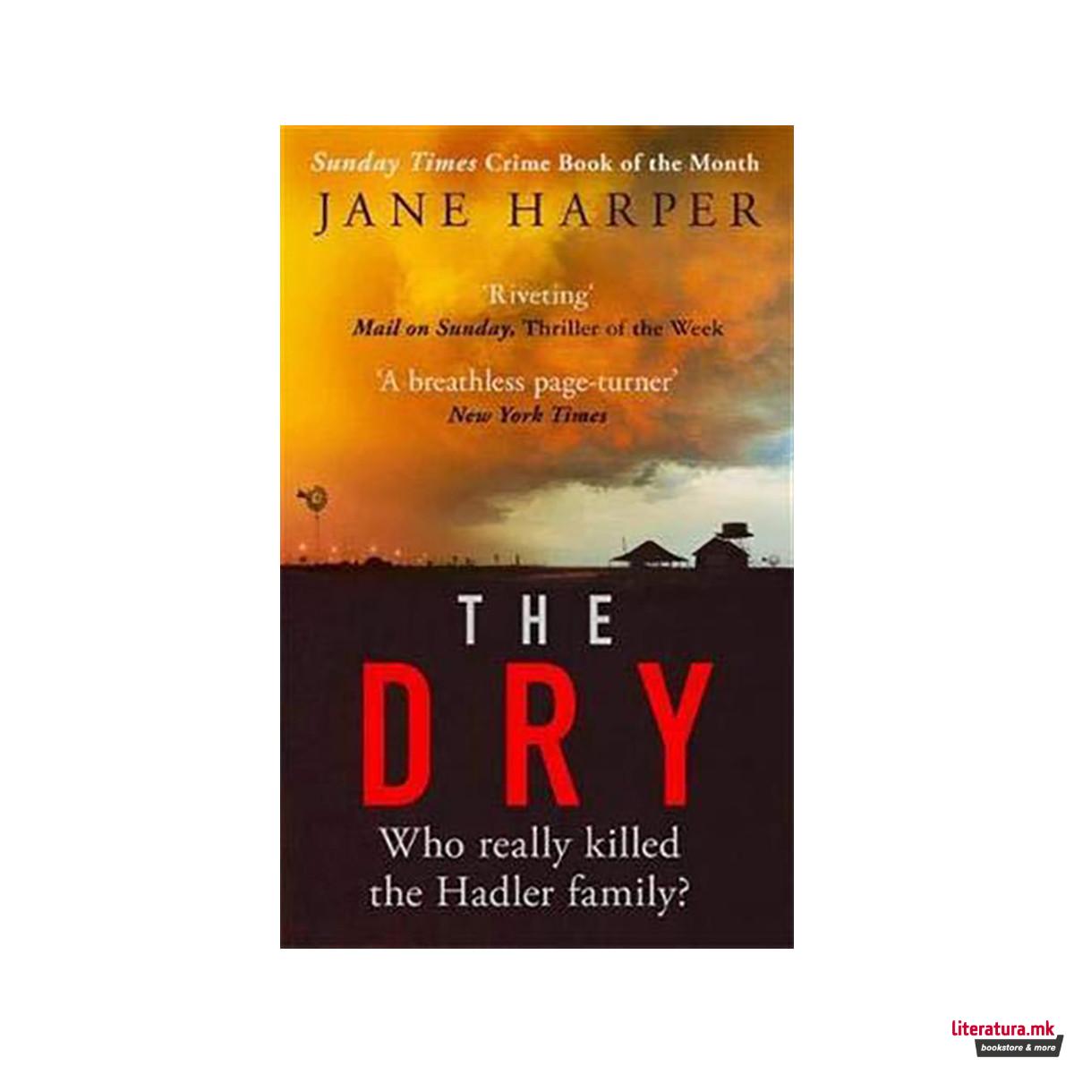 The Dry : The Sunday Times Crime Book of the Year 2017 