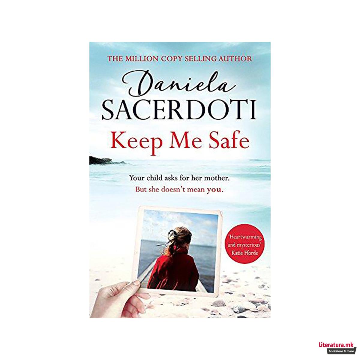 Keep Me Safe (A Seal Island novel) : A breathtaking love story from the author o 