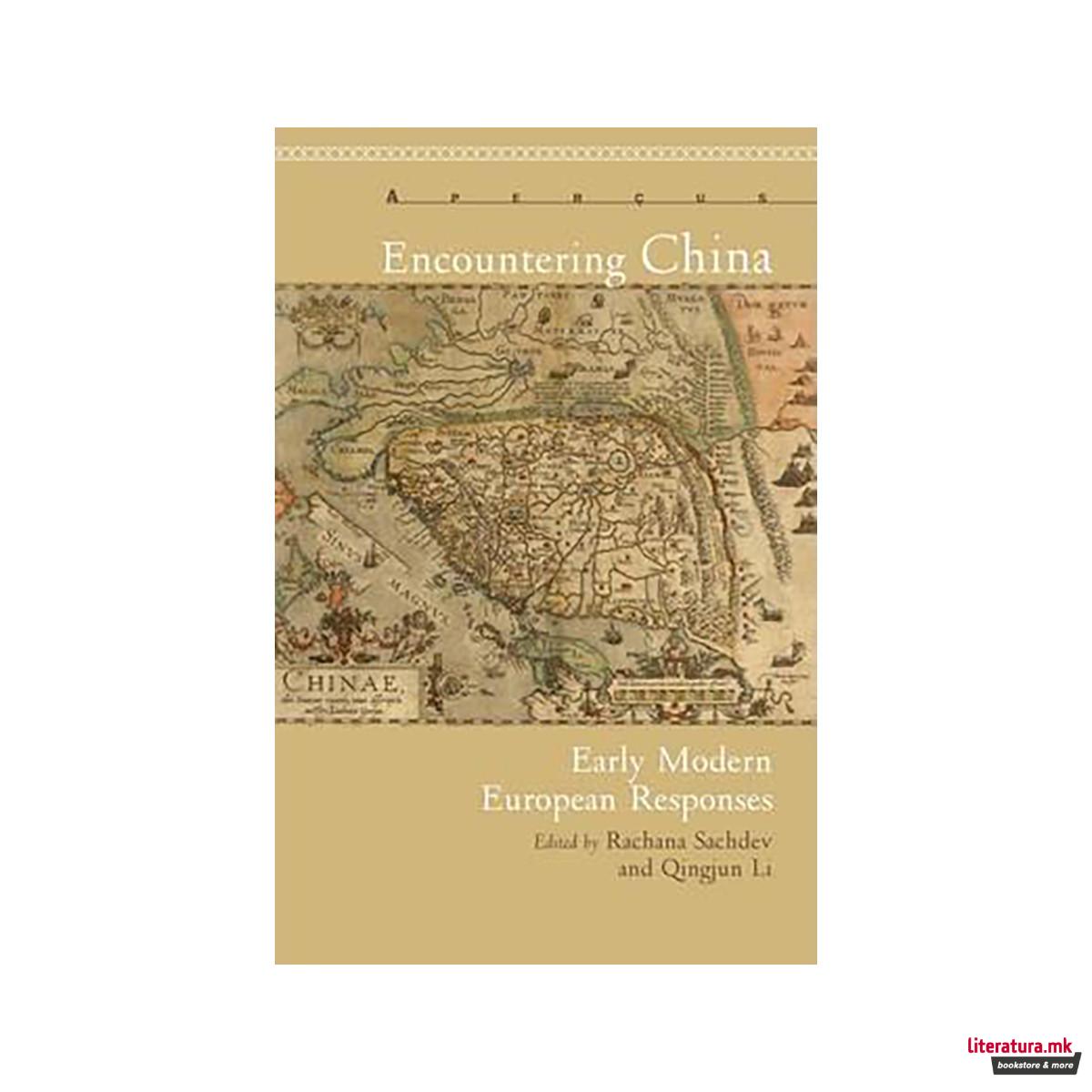 Encountering China : Early Modern European Responses 