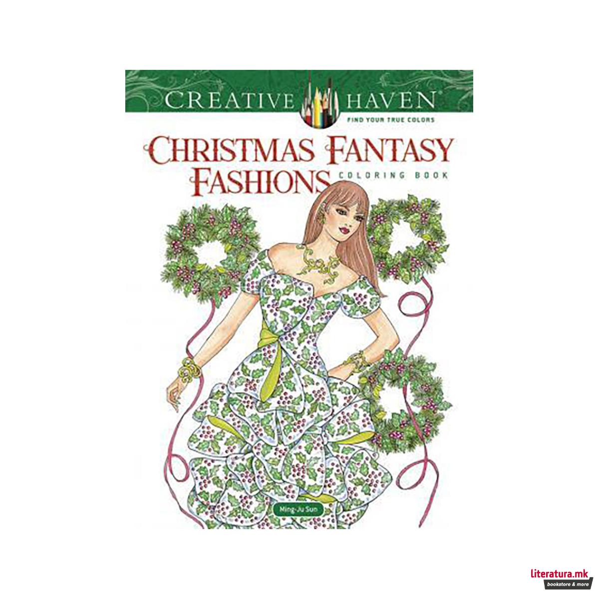 Creative Haven Christmas Fantasy Fashions Coloring Book 