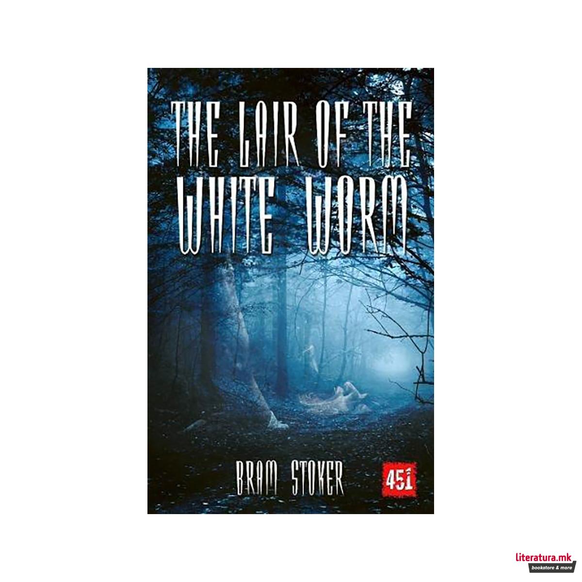 The Lair of the White Worm : A Mystery Story 