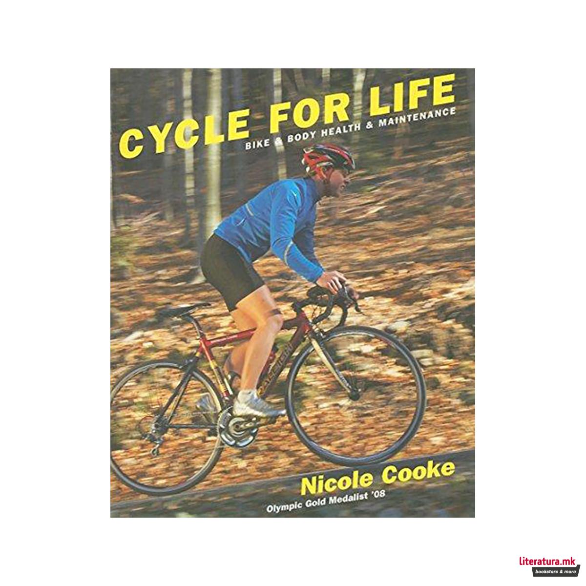 Cycle for Life: Bike and Body Health and Maintenance 