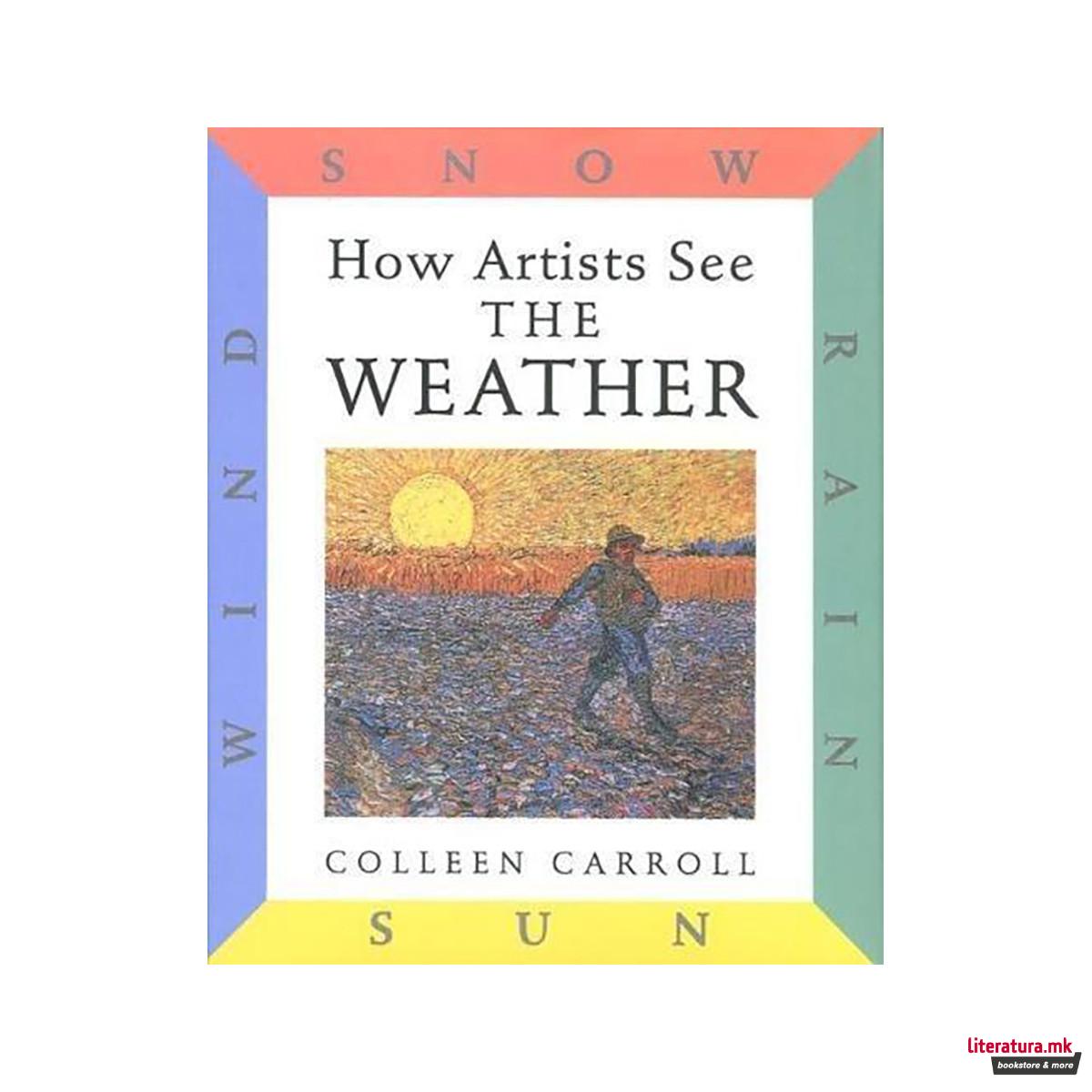 How Artists See the Weather: Sun Rain Wind Snow 