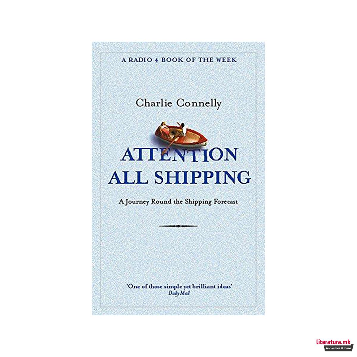 Attention All Shipping : A Journey Round the Shipping Forecast 