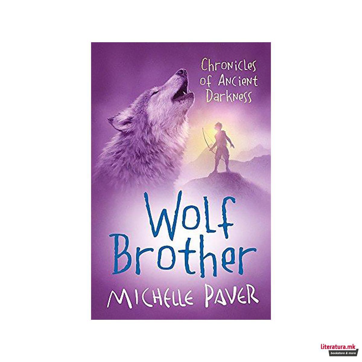 Chronicles of Ancient Darkness: Wolf Brother : Book 1 in the million-copy-sellin 