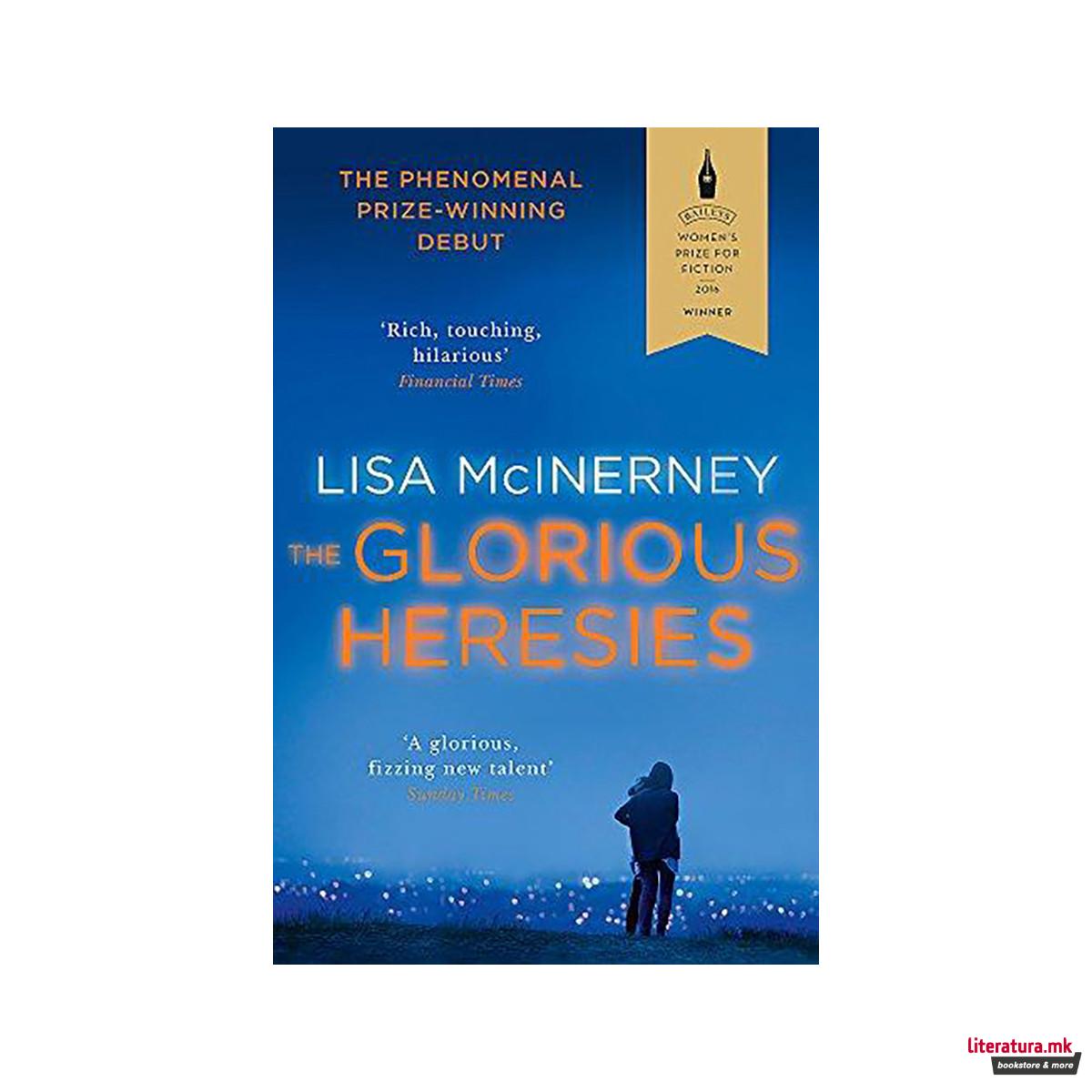 The Glorious Heresies : Winner of the Baileys' Women's Prize for Fiction 2016 
