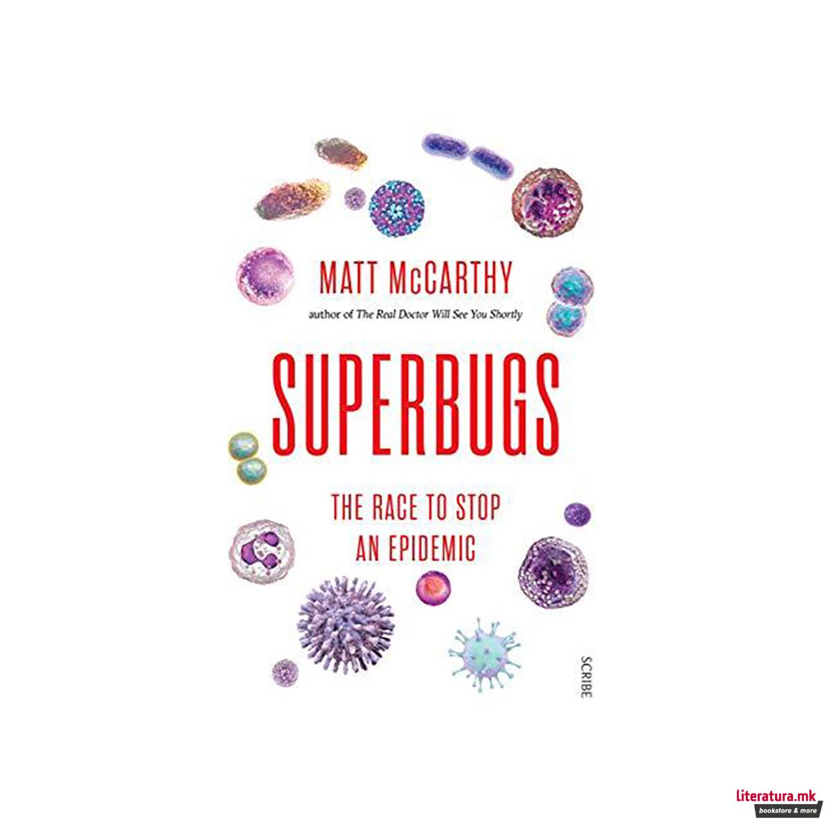 Superbugs : the race to stop an epidemic 