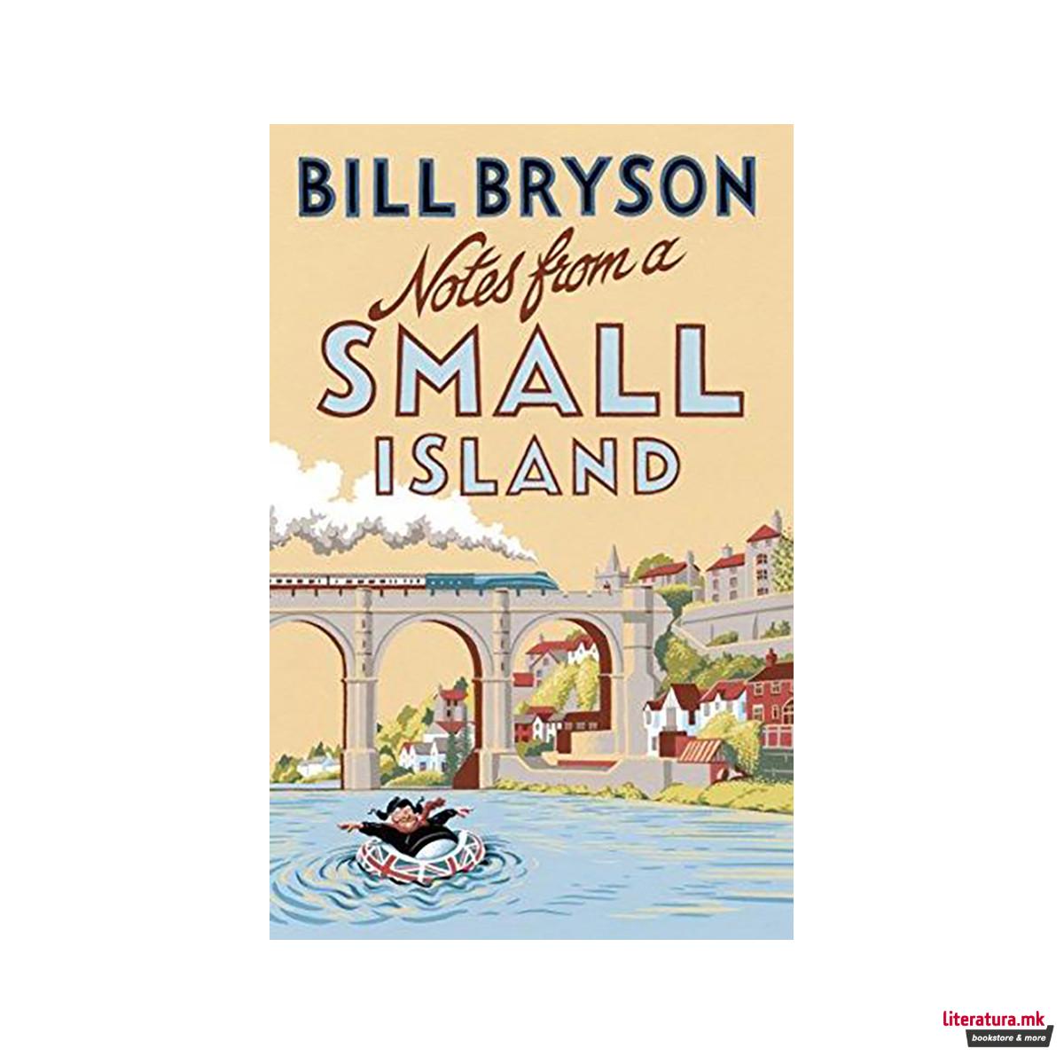 Notes From A Small Island : Journey Through Britain 