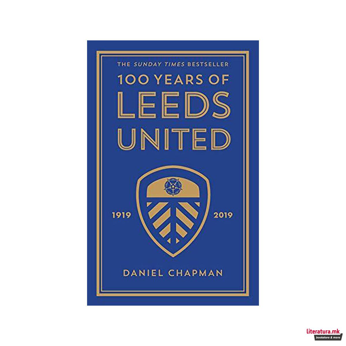 100 Years of Leeds United : 1919-2019 